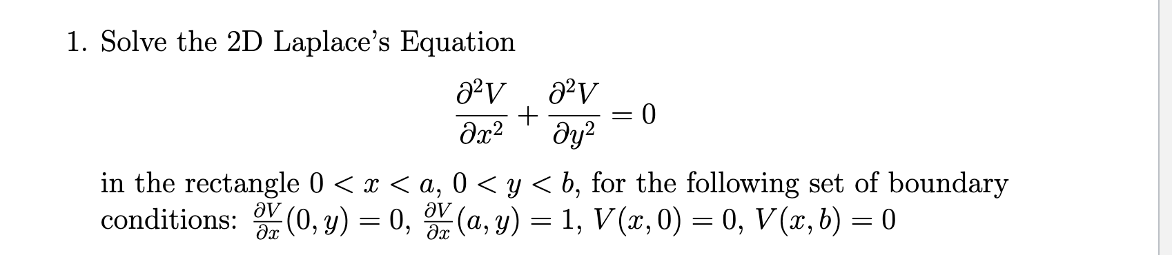 Solved 1. Solve The 2D Laplace's Equation ∂x2∂2V+∂y2∂2V=0 In | Chegg.com