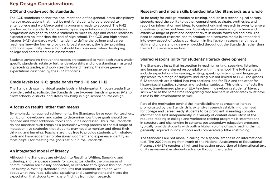 Key Design Considerations
The CCR standards anchor the document and define general, cross-disciplinary To be ready for colleg