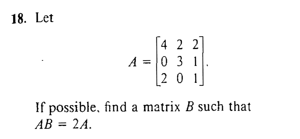 Solved 18. Let A=⎣⎡402230211⎦⎤ If Possible, Find A Matrix B | Chegg.com