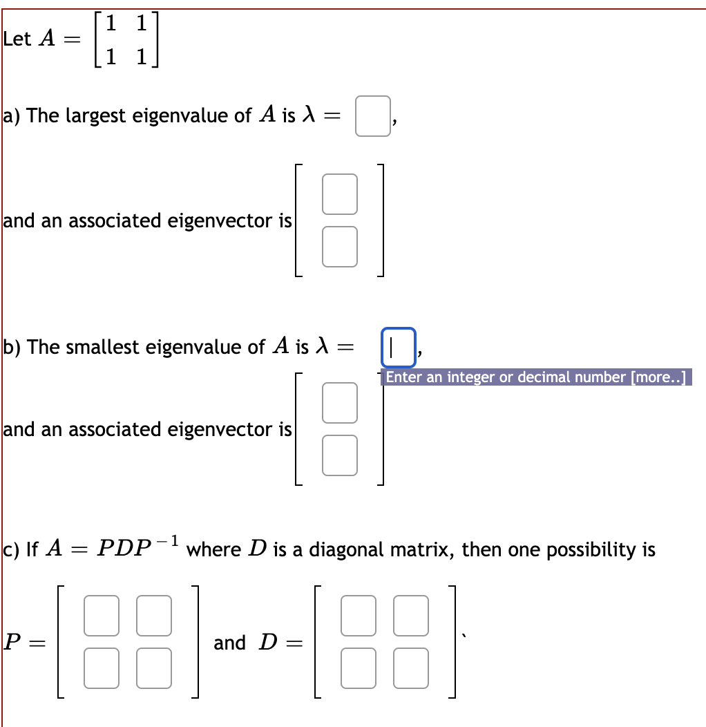 Solved 1 Let A =64 [11 = 1 a) The largest eigenvalue of Ais | Chegg.com