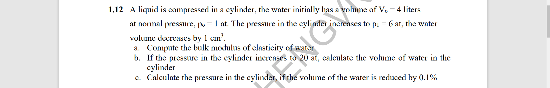 Solved 1.12 A liquid is compressed in a cylinder, the water | Chegg.com