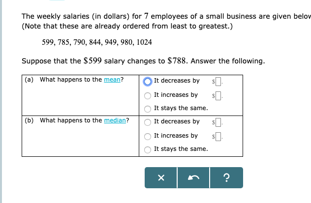 Solved The weekly salaries (in dollars) for 7 employees of a | Chegg.com