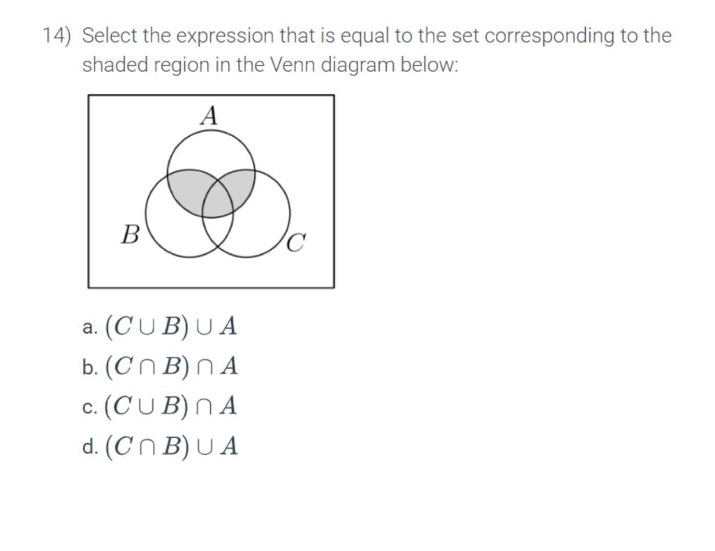 Solved 14) Select the expression that is equal to the set | Chegg.com