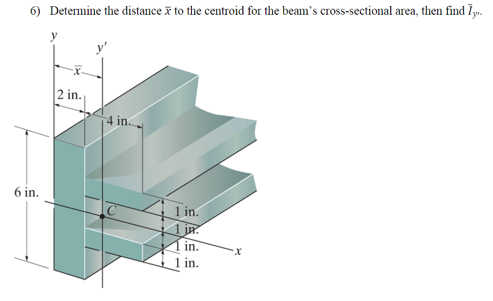 Solved 6) Determine the distance to the centroid for the | Chegg.com