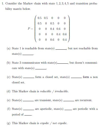Solved 1. Consider the Markov chain with state 1,2,3,4,5 and | Chegg.com