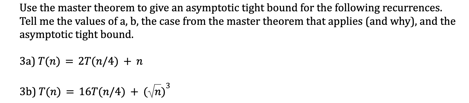 Solved Use The Master Theorem To Give An Asymptotic Tight | Chegg.com