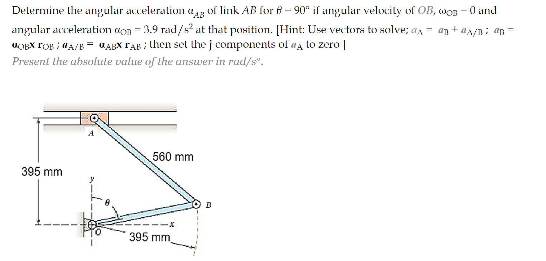 Solved Determine the angular acceleration dar of link AB for | Chegg.com