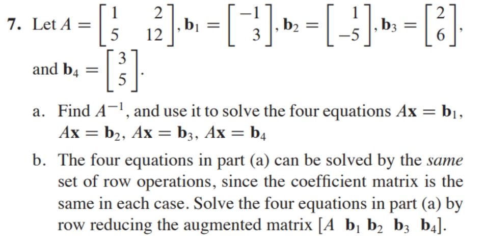 Solved 2 12 |, b b2 [--] b3 7. Let A = [5 -D] [2] and b4 ime | Chegg.com