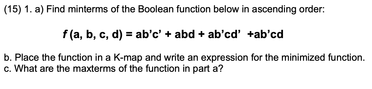 Solved (15) 1. a) Find minterms of the Boolean function | Chegg.com