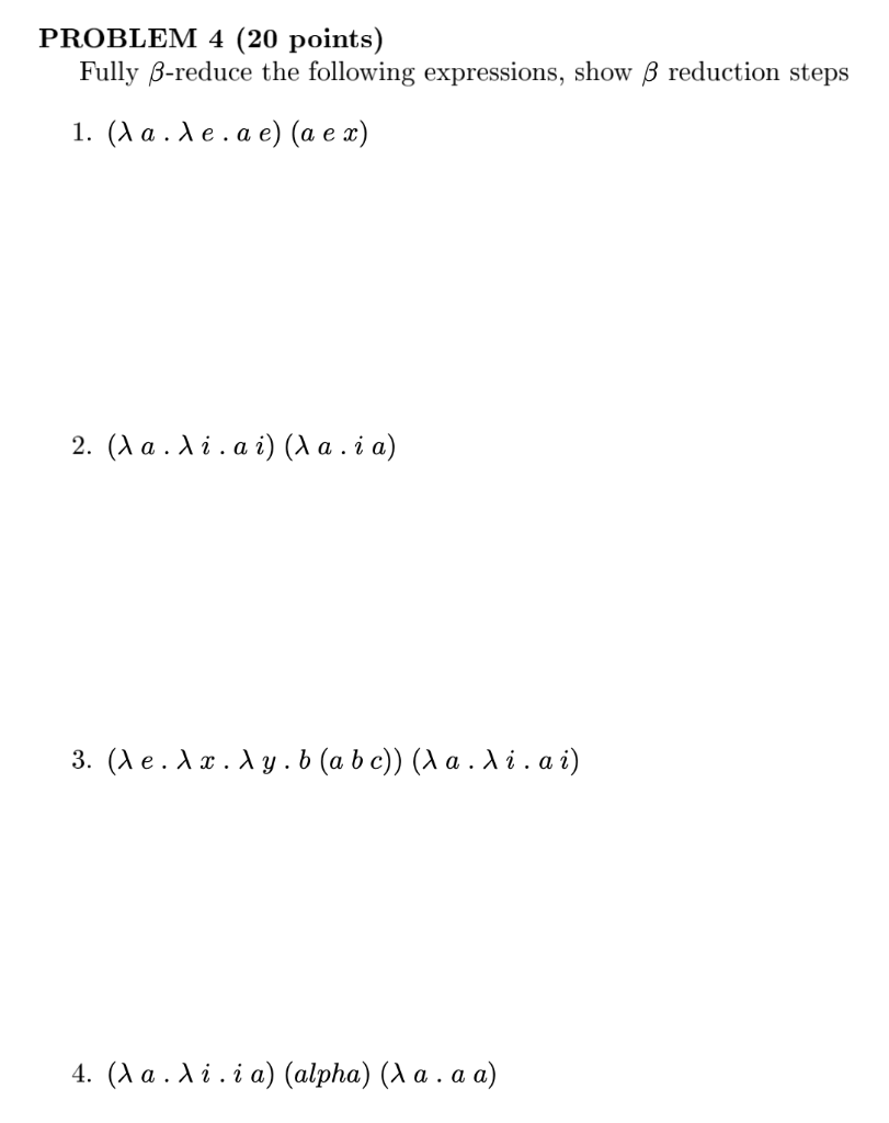 Solved PROBLEM 4 (20 points) Fully B-reduce the following | Chegg.com