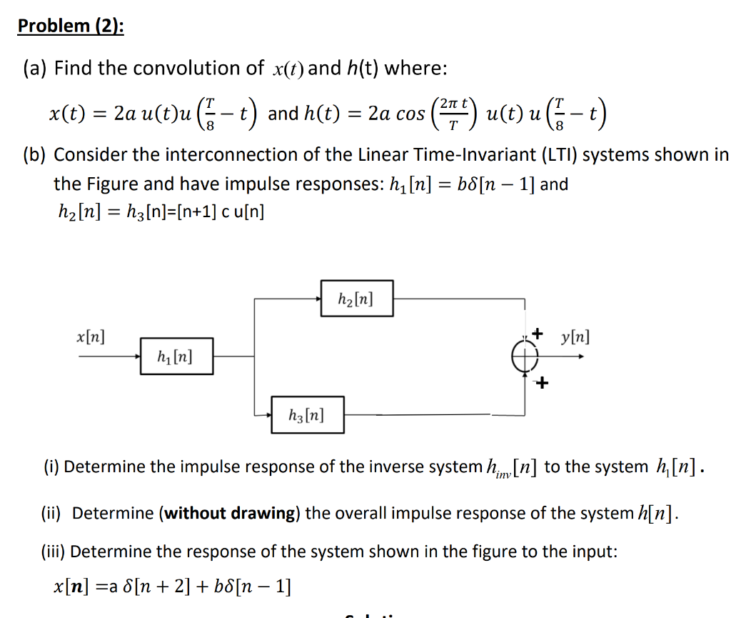 Problem 2 A Find The Convolution Of X T And Chegg Com