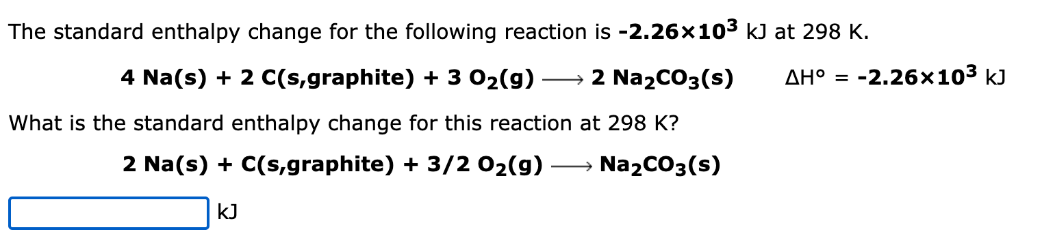 Solved The Standard Enthalpy Change For The Following 