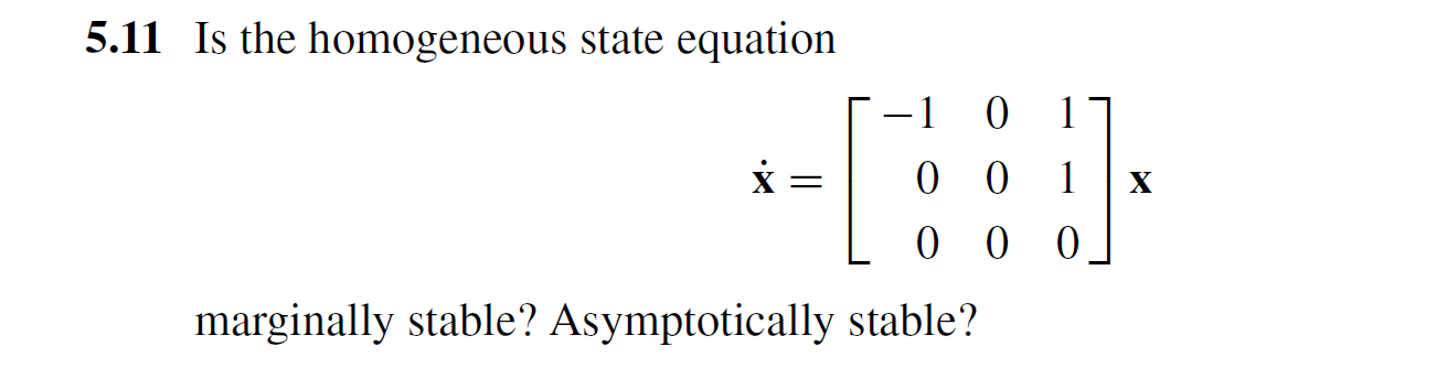 Solved 5.11 is the homogeneous state equation -1 0 1 = 0 0 1 | Chegg.com
