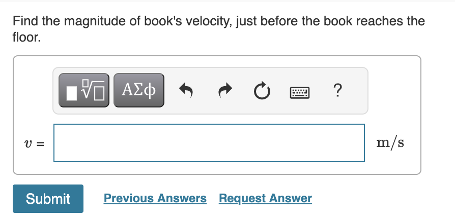 Find the magnitude of books velocity, just before the book reaches the floor.