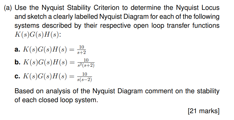 Solved A) Use The Nyquist Stability Criterion To Determine | Chegg.com