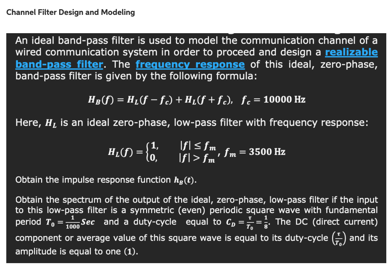 Solved Channel Filter Design and Modeling An ideal band-pass | Chegg.com