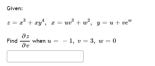 Solved Given Z X3 Xy Xy X Uv3 W2 Y U V Chegg Com