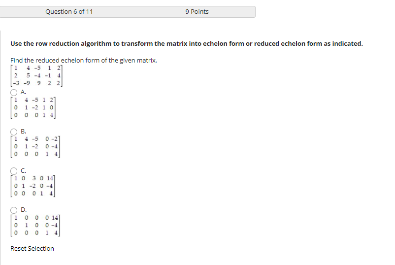 Solved Question 6 of 11 9 Points Use the row reduction | Chegg.com