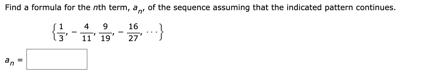 Solved Find a formula for the nth term, an, of the sequence | Chegg.com