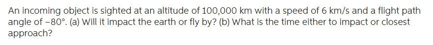 Solved An incoming object is sighted at an altitude of | Chegg.com