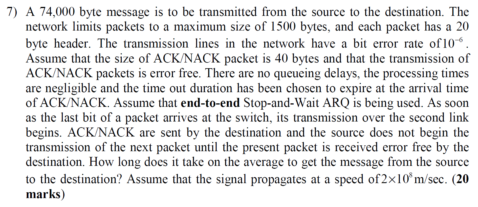 Solved -6 7) A 74,000 byte message is to be transmitted from | Chegg.com