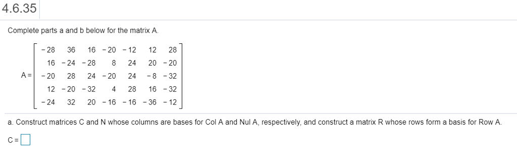 Solved 4.6.35 Complete parts a and b below for the matrix A | Chegg.com