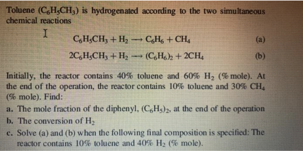 Solved Toluene (C6H5CH3) ﻿is hydrogenated according to the