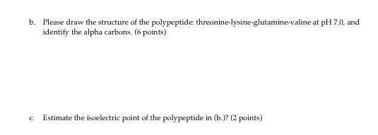 Solved B. Please Draw The Structure Of The Polypeptide: | Chegg.com