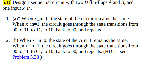 Solved 5.16 Design A Sequential Circuit With Two D | Chegg.com