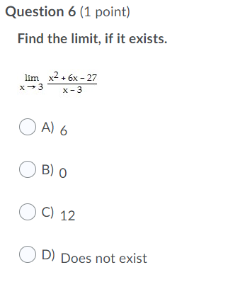 Solved Question 6 (1 point) Find the limit, if it exists. | Chegg.com