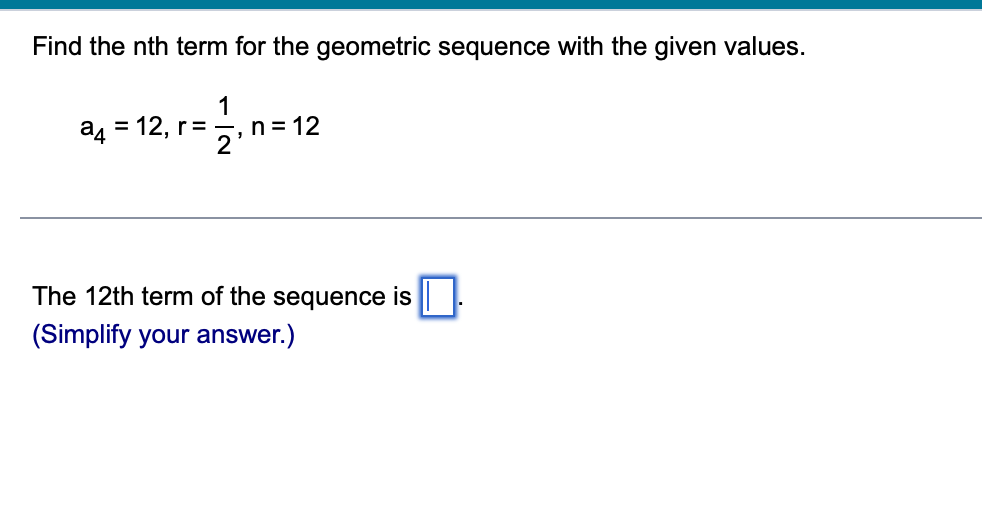 Solved Find the nth term for the geometric sequence with the | Chegg.com