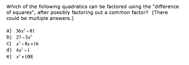 Solved Which of the following quadratics can be factored | Chegg.com