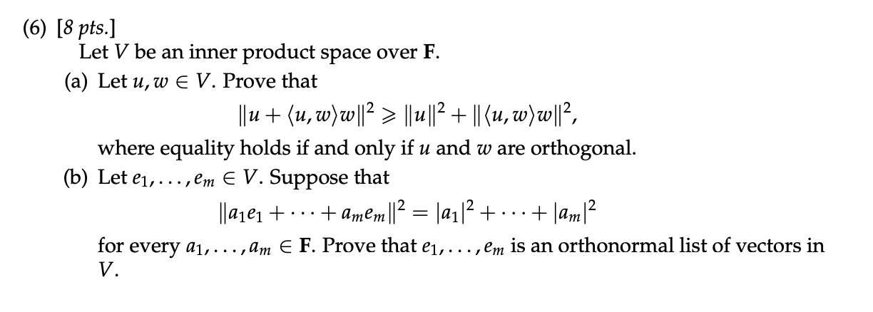 Solved (6) [8 pts.] Let V be an inner product space over F. | Chegg.com