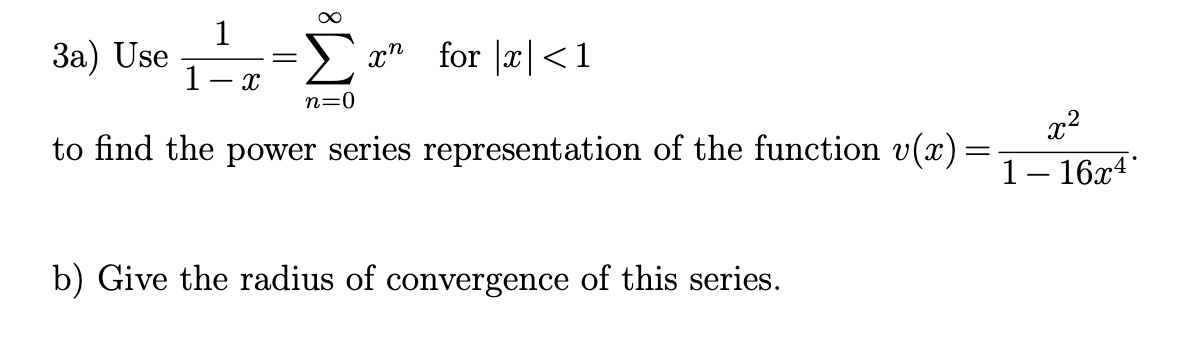 Solved 3a) Use 1−x1=∑n=0∞xn For ∣x∣