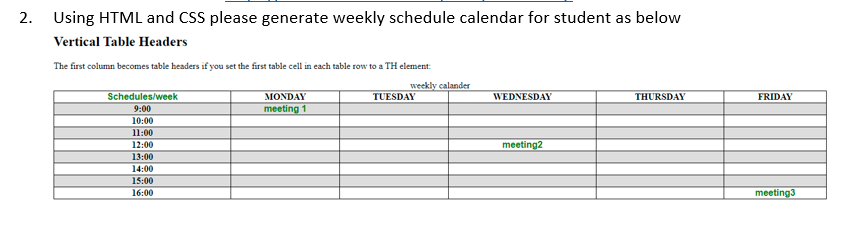 Solved 2. Using HTML and CSS please generate weekly schedule | Chegg.com