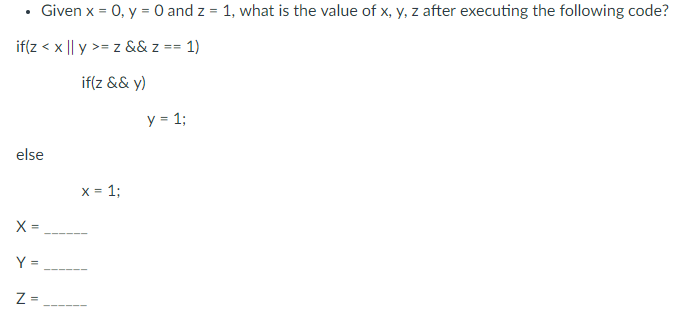 Solved Given x-0, y = 0 and z-1, what is the value of x, y, | Chegg.com