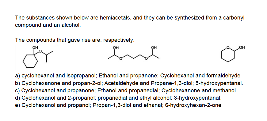 Solved The substances shown below are hemiacetals, and they | Chegg.com