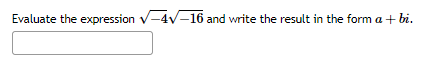 Solved Evaluate the expression −4−16 and write the result in | Chegg.com