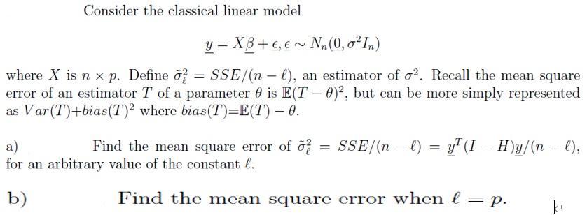 Solved Consider The Classical Linear Model Y Xb Chegg Com