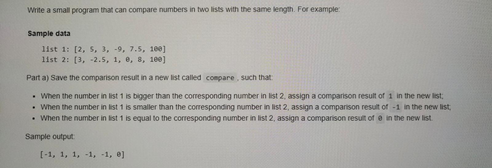 Solved Write a small program that can compare numbers in two | Chegg.com