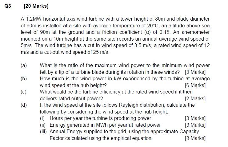 Q3 [20 Marks] A 1.2MW horizontal axis wind turbine | Chegg.com