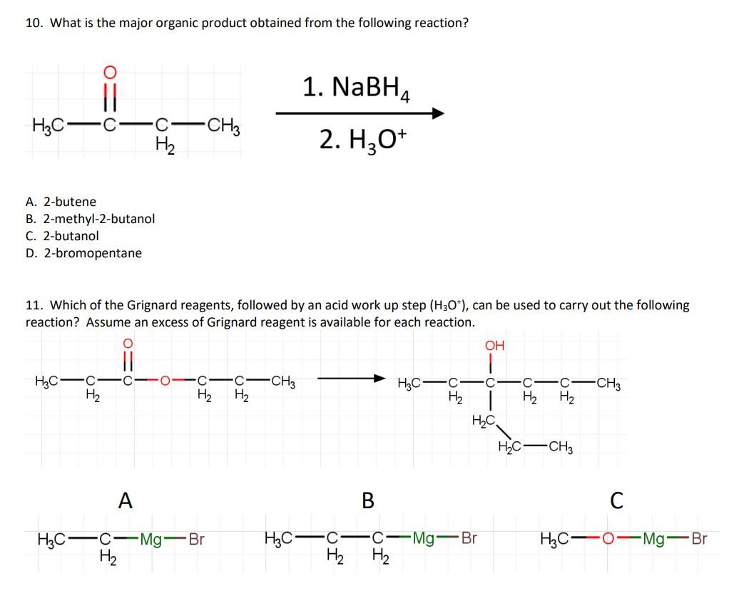 [Solved]: 10. What is the major organic product obtained f