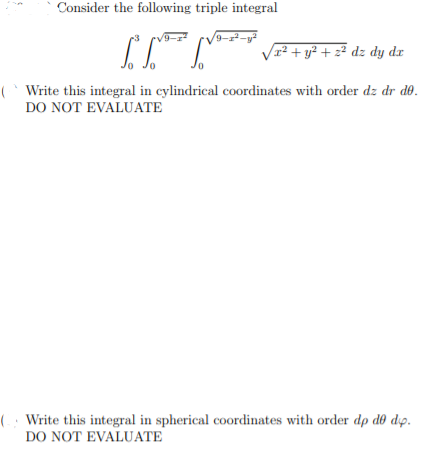 Solved Consider The Following Triple Integral Z 3 0 Z 9 X2 Chegg Com