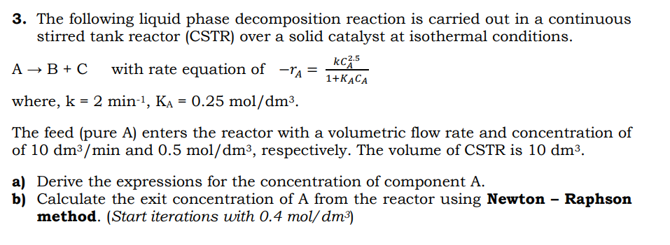 Solved 3. The following liquid phase decomposition reaction | Chegg.com