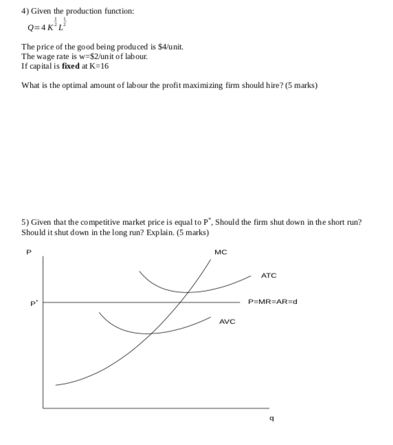 Solved 4) Given the production function: Q=4K21L21 The price | Chegg.com