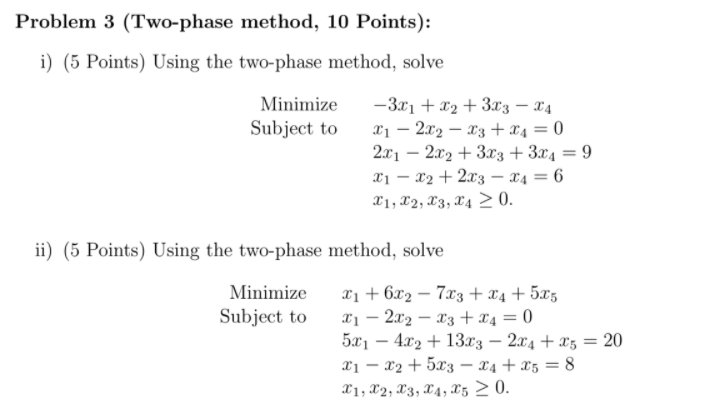 Solved Problem 3 (Two-phase method, 10 Points): i) (5 | Chegg.com
