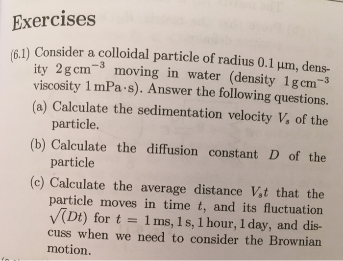 Solved Exercises (6.1) Consider a colloidal particle of | Chegg.com