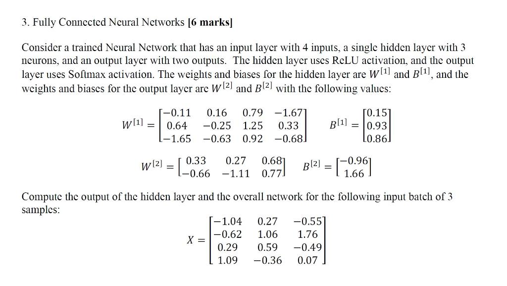 3. Fully Connected Neural Networks [6 marks] Consider | Chegg.com