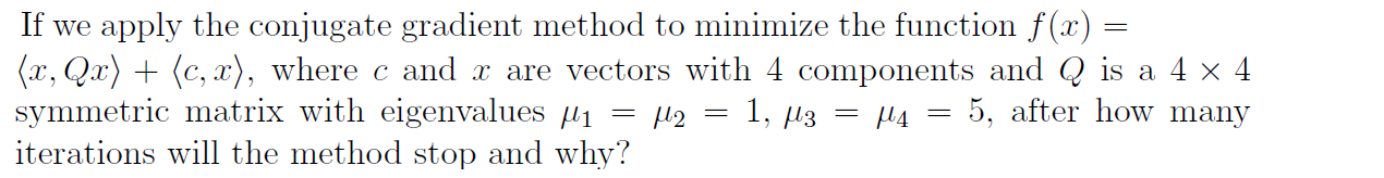 Solved = If we apply the conjugate gradient method to | Chegg.com