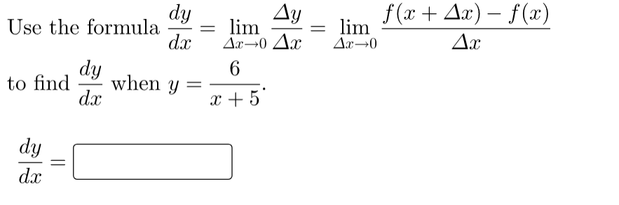 Solved Use the formula dy/dx = limx>0 dleta y / delta x = | Chegg.com